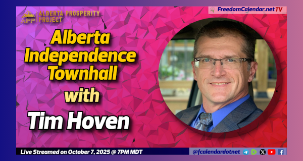 Live Stream Event | October 7 | Warburg | APP Independence Talk with Tim Hoven  Hosted by the Alberta Prosperity Project Warburg Chapter Live Stream by the FreedomCalendar.net