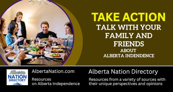 Take Action | Talk with your family and friends about the benefits of Alberta Independence