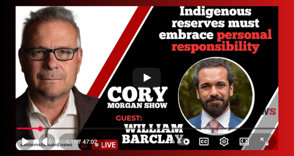 Video | CORY MORGAN SHOW: Indigenous reserves must embrace personal responsibility by the Cory Morgan Show | Western Standard