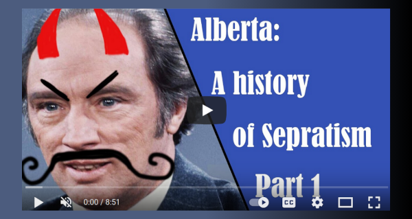 Watch | Alberta: A History of Separatism (Part 1)  by The Alberta Project